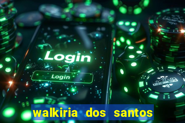 walkiria dos santos esposa de herodoto barbeiro